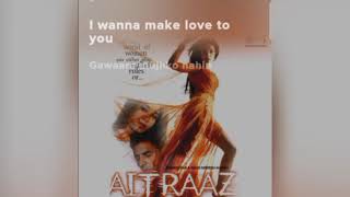 I want to make love to you .(song) [From "Aitraaz "]||#Song #Music #Entertainment #love #hitsong