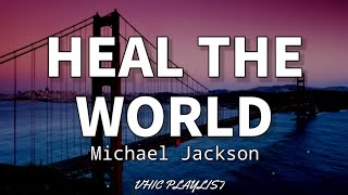 Heal The World - Michael Jackson Lyrics🎶