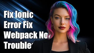 Fixing Ionic 2 ReferenceError: webpackJsonp is Not Defined - Troubleshooting Guide