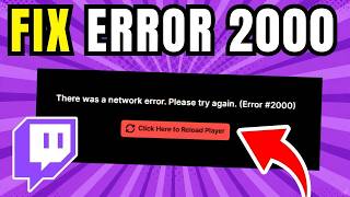 How To Fix Twitch Error Code 2000 (Quick Guide)
