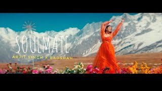 Soulmate Video Song - Arijit Singh ' Badshah | Ek Tha Raja | New Hindi Song | 4K