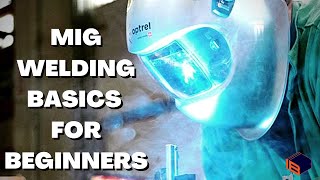 Welding Basics | Learning How To MIG Weld For Beginners | Tips and Tricks