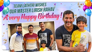 Team #Laththi wishes our master #LirishRahav a very Happy Birthday! | Vishal Film Factory