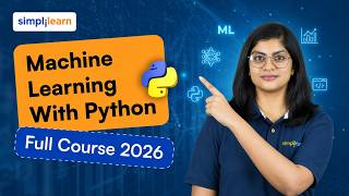 Machine Learning With Python Full Course 2026 [2026] | Python For Machine Learning | Simplilearn