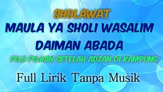 Sholawat Maula Ya Sholli Wasallim Daiman Abada(full lirik Tanpa musik)
