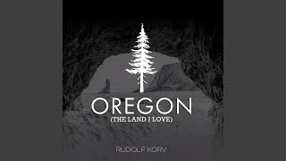 Oregon (The Land I Love)