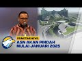 Menpan-RB: ASN Pindah ke IKN Januari 2025 [Primetime News]