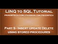 Part 5   Insert Update Delete using stored procedures in LINQ to SQL