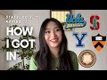 HOW I GOT INTO YALE, STANFORD, PRINCETON & UCLA/BERKELEY | your one-stop guide to everything college