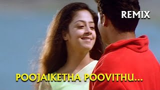 Poojaiketha Poovithu Remix