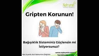 Natrumin Humik Asit İle  Gripten Korunun www.natrumin.com.tr 0212 590 2 590