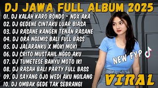 DJ JAWA TERBARU 2025 FULL BASS - DJ KALAH KARO BONDO X GEDENE CINTAKU LUAR BIASA (NDX AKA) FULL BASS