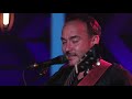 dave matthews band — so damn lucky live @ siriusxm