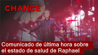 Comunicado de última hora sobre el estado de salud de Raphael