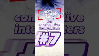 The Art of Note-Taking: Symbols for Consecutive Interpreters #7