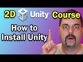 How To Install Unity and Set Up a Project - Unity 2D Course