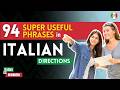 Learn Directions in Italian: 94 Questions and Answers you MUST know (Listen and Repeat)