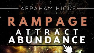 Abraham Hicks - Attract Wealth & Abundance | Powerful  Rampage *With Music*