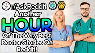 Doctors Of Reddit: Nurses Vs Doctors , Anesthesia Stories And More [1h Compilation] (r/AskReddit)