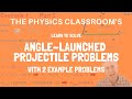 Solving Angle-Launched Projectile Problems