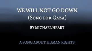 We Will Not Go Down (Song for Gaza Palestine) -  Michael Heart - OFFICIAL VIDEO