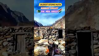 230 year old Stone Huts near Pak India Border  || Sunsan pahadon ma mojood sab sa purana Ghar #ghar