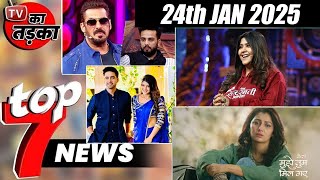 TOP 7 Big News of TV | 24th January 2025 l YRKKH, GHKKPM, Bhavika Sharma