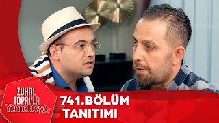 Zuhal Topal'la Yemekteyiz 741. Bölüm Tanıtımı ‪@Yemekteyiz‬