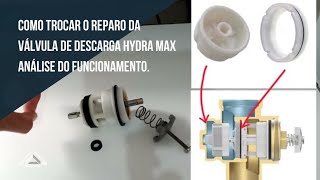 Como trocar o reparo completo da válvula de descarga hydra max.