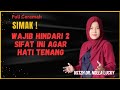 🔴Wajib Hindari 2 Sifat ini agar hati tenang. | Ustadzah Dr. Nella Lucky