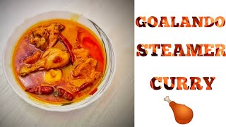 Goalando Steamer Curry || Easy Chicken Recipe || Traditional Bengali Dish||