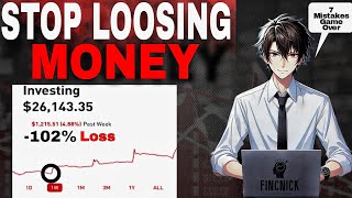 Don't Do These 7 Mistakes | STOP LOOSING MONEY | FINCNICK