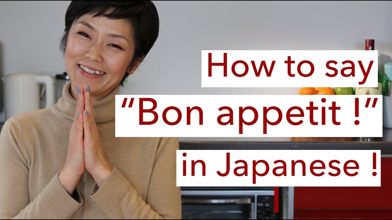 How To Say Bon Appetit In Japanese ! - YouTube