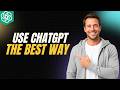 How To Use ChatGPT In The Best Way [2026 Full Guide]