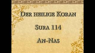 Der heilige Koran - Sura 114 An-Nas (Der Mensch) mit Transliteration + Übersetzung (2017)