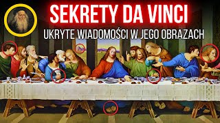 Ukryte tajemnice „Ostatniej Wieczerzy” – Co naprawdę skrywał Leonardo da Vinci?