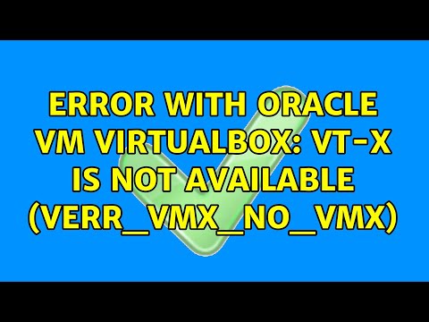 Error with Oracle VM VirtualBox: VT-x is not available (VERR_VMX_NO_VMX)