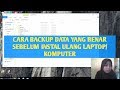 Cara Backup Data di Laptop/Komputer Sebelum Install Ulang Windows