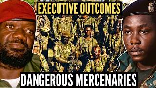 Africa's Most Dangerous Mercenaries: EXECUTIVE OUTCOMES