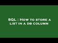 SQL : How to store a list in a db column