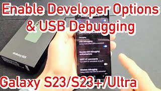 Galaxy S23/S23+/Ultra: How to Enable Developers Option & USB Debugging