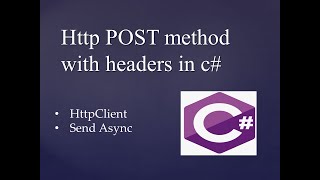 POST Method in c# | Headers | Send Async | #7