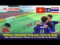 🔴VIETNAM MENANGIS - HASIL VIETNAM U16 VS THAILAND U16 [SEMIFINAL AFF U-16]