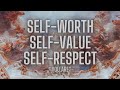 Revaluing Your Self-Worth, Self-Value & Self-Respect: Nightly Affirmations 