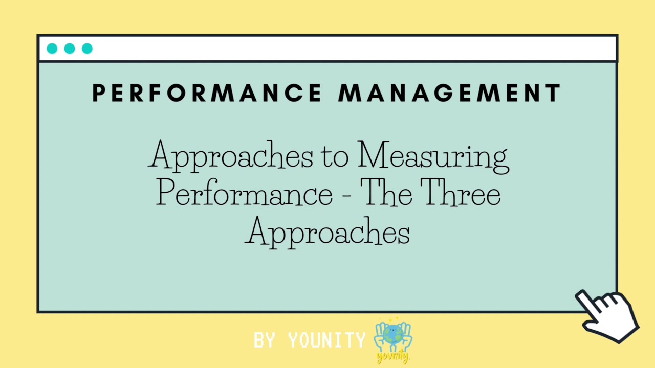 Performance Management - Approaches To Measuring Performance (The Three ...