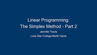 Linear Programming: The Simplex Method - Part 2 - JT 20161026
