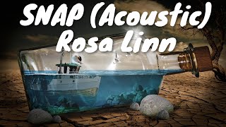 Rosa Linn – SNAP (Acoustic) (Lyrics) 💗♫