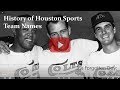 TFD: History of Houston Sports Team Names