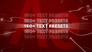 150+ TEXT PRESETS IN YOUR AFTER EFFECTS