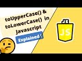 toUpperCase() & toLowerCase() method in Javascript explained with all scenarios